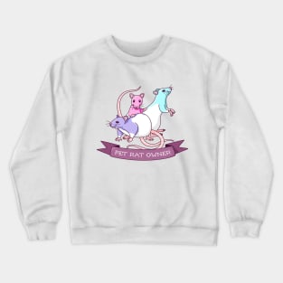 Pet Rat Owner Crewneck Sweatshirt